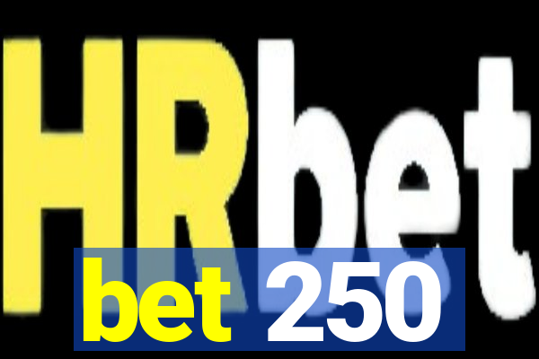 bet 250